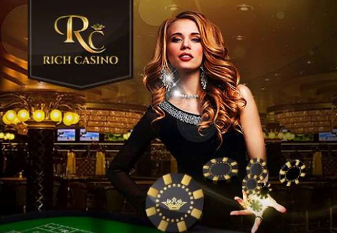 Rich Casino luôn nằm trong danh sach top nhà cái uy tín