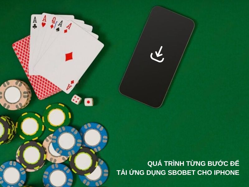 Quá trình từng bước để tải ứng dụng Sbobet cho iPhone